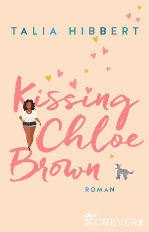 Buchcover Kissing Chloe Brown (Brown Sisters 1) | Talia Hibbert | EAN 9783548062846 | ISBN 3-548-06284-9 | ISBN 978-3-548-06284-6