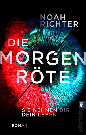 Buchcover Die Morgenröte – Sie nehmen dir dein Leben | Noah Richter | EAN 9783548063195 | ISBN 3-548-06319-5 | ISBN 978-3-548-06319-5