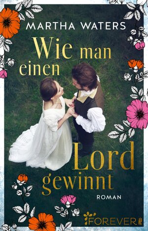 Buchcover Wie man einen Lord gewinnt (Regency Romantics 1) | Martha Waters | EAN 9783548063423 | ISBN 3-548-06342-X | ISBN 978-3-548-06342-3