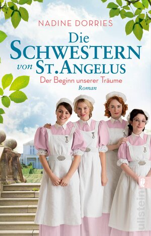 Buchcover Die Schwestern von St. Angelus - Der Beginn unserer Träume (Lovely Lane 1) | Nadine Dorries | EAN 9783548063461 | ISBN 3-548-06346-2 | ISBN 978-3-548-06346-1