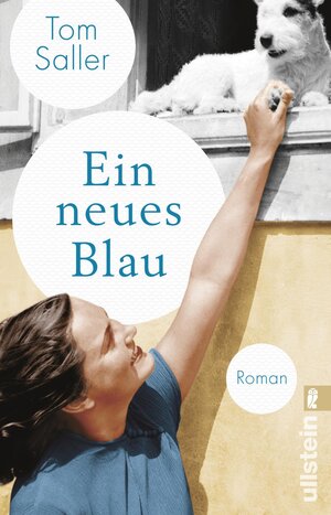Buchcover Ein neues Blau | Tom Saller | EAN 9783548063515 | ISBN 3-548-06351-9 | ISBN 978-3-548-06351-5