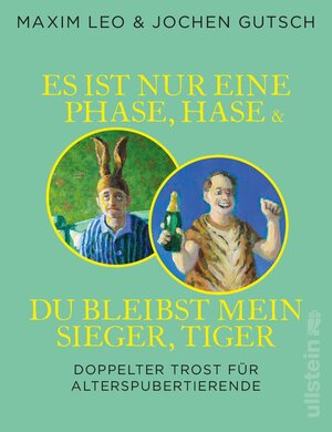 Buchcover Es ist nur eine Phase, Hase + Du bleibst mein Sieger, Tiger | Maxim Leo | EAN 9783548063539 | ISBN 3-548-06353-5 | ISBN 978-3-548-06353-9