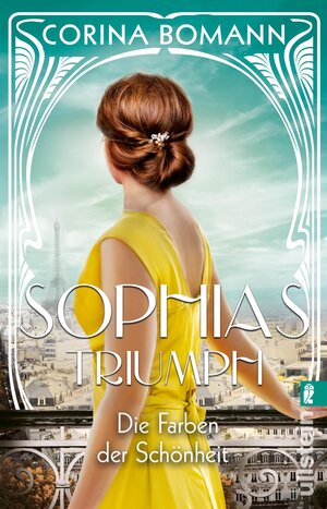 Buchcover Die Farben der Schönheit – Sophias Triumph (Sophia 3) | Corina Bomann | EAN 9783548065014 | ISBN 3-548-06501-5 | ISBN 978-3-548-06501-4
