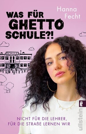 Buchcover Was für Ghettoschule?! | Hanna Fecht | EAN 9783548065113 | ISBN 3-548-06511-2 | ISBN 978-3-548-06511-3