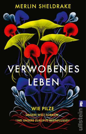 Buchcover Verwobenes Leben | Merlin Sheldrake | EAN 9783548065311 | ISBN 3-548-06531-7 | ISBN 978-3-548-06531-1