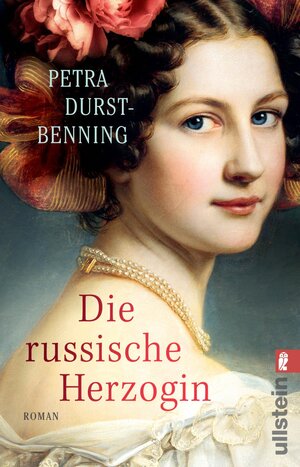 Buchcover Die russische Herzogin (Die Zarentöchter-Saga 3) | Petra Durst-Benning | EAN 9783548065557 | ISBN 3-548-06555-4 | ISBN 978-3-548-06555-7