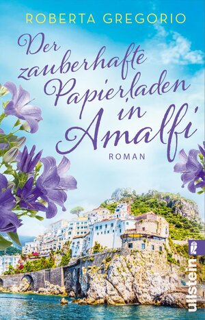Buchcover Der zauberhafte Papierladen in Amalfi (Kleine Läden in Amalfi 2) | Roberta Gregorio | EAN 9783548066158 | ISBN 3-548-06615-1 | ISBN 978-3-548-06615-8