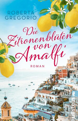 Buchcover Die Zitronenblüten von Amalfi (Kleine Läden in Amalfi 3) | Roberta Gregorio | EAN 9783548066165 | ISBN 3-548-06616-X | ISBN 978-3-548-06616-5