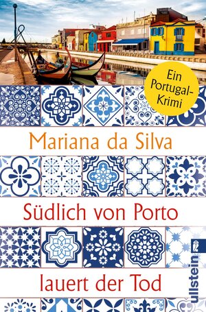 Buchcover Südlich von Porto lauert der Tod | Mariana da Silva | EAN 9783548066523 | ISBN 3-548-06652-6 | ISBN 978-3-548-06652-3