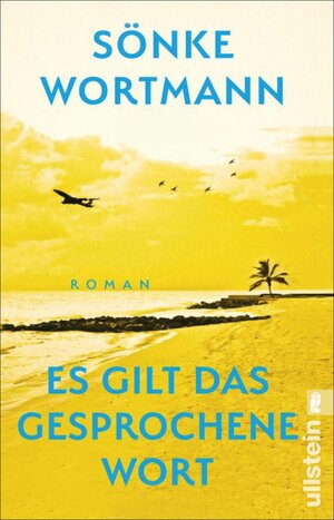 Buchcover Es gilt das gesprochene Wort | Sönke Wortmann | EAN 9783548067520 | ISBN 3-548-06752-2 | ISBN 978-3-548-06752-0