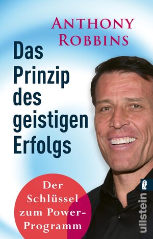 Buchcover Das Prinzip des geistigen Erfolgs | Anthony Robbins | EAN 9783548067940 | ISBN 3-548-06794-8 | ISBN 978-3-548-06794-0