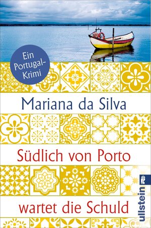 Buchcover Südlich von Porto wartet die Schuld | Mariana da Silva | EAN 9783548068145 | ISBN 3-548-06814-6 | ISBN 978-3-548-06814-5