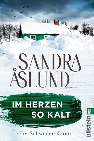 Buchcover Im Herzen so kalt (Ein Fall für Maya Topelius 1) | Sandra Åslund | EAN 9783548068206 | ISBN 3-548-06820-0 | ISBN 978-3-548-06820-6
