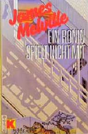 Buchcover Ein Ronin spielt nicht mit | James Melville | EAN 9783548106175 | ISBN 3-548-10617-X | ISBN 978-3-548-10617-5