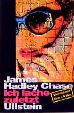 Buchcover Ich lache zuletzt | James H Chase | EAN 9783548107295 | ISBN 3-548-10729-X | ISBN 978-3-548-10729-5