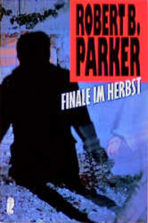 Buchcover Finale im Herbst | Robert B Parker | EAN 9783548202464 | ISBN 3-548-20246-2 | ISBN 978-3-548-20246-4