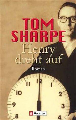 Buchcover Henry dreht auf | Tom Sharpe | EAN 9783548220581 | ISBN 3-548-22058-4 | ISBN 978-3-548-22058-1