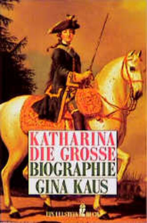 Katharina die Große. Biographie.