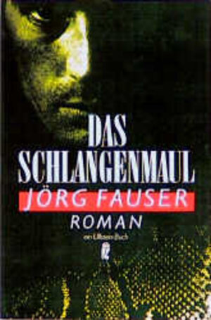 Das Schlangenmaul. Roman.