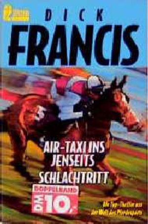 Buchcover Air-Taxi ins Jenseits /Schlachtritt | Dick Francis | EAN 9783548234021 | ISBN 3-548-23402-X | ISBN 978-3-548-23402-1