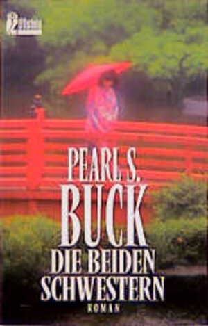Buchcover Die beiden Schwestern | Pearl S Buck | EAN 9783548237497 | ISBN 3-548-23749-5 | ISBN 978-3-548-23749-7