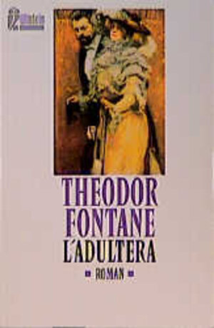 Buchcover L'Adultera | Theodor Fontane | EAN 9783548240466 | ISBN 3-548-24046-1 | ISBN 978-3-548-24046-6