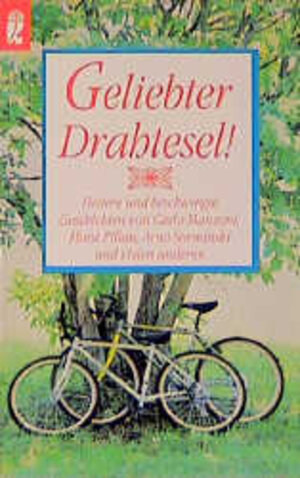 Buchcover Geliebter Drahtesel! | Horst Pillau | EAN 9783548241517 | ISBN 3-548-24151-4 | ISBN 978-3-548-24151-7