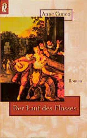 Buchcover Der Lauf des Flusses | Anne Cuneo | EAN 9783548244297 | ISBN 3-548-24429-7 | ISBN 978-3-548-24429-7