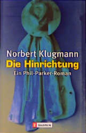 Buchcover Die Hinrichtung | Norbert Klugmann | EAN 9783548247052 | ISBN 3-548-24705-9 | ISBN 978-3-548-24705-2