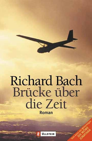 Buchcover Brücke über die Zeit | Richard Bach | EAN 9783548249803 | ISBN 3-548-24980-9 | ISBN 978-3-548-24980-3