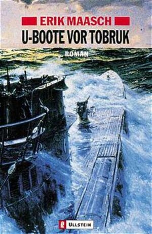 Buchcover U-Boote vor Tobruk | Erik Maasch | EAN 9783548253336 | ISBN 3-548-25333-4 | ISBN 978-3-548-25333-6