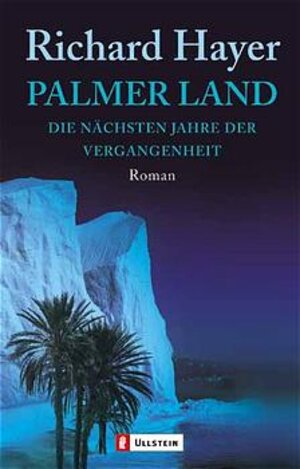 Palmer Land: Die nächsten Jahre der Vergangenheit