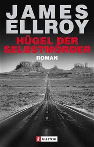 Buchcover Hügel der Selbstmörder | James Ellroy | EAN 9783548254869 | ISBN 3-548-25486-1 | ISBN 978-3-548-25486-9