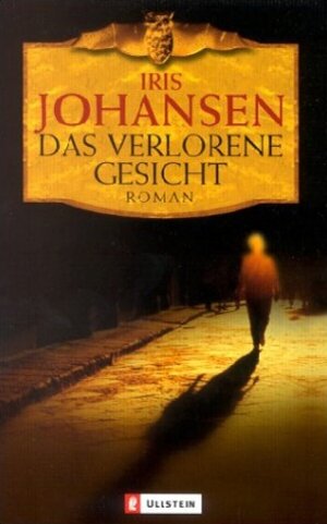 Buchcover Das verlorene Gesicht | Iris Johansen | EAN 9783548255682 | ISBN 3-548-25568-X | ISBN 978-3-548-25568-2