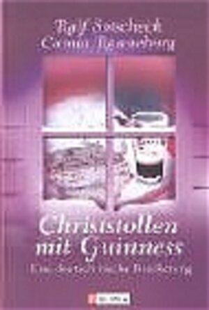 Christstollen mit Guinness: Eine deutsch-irische Bescherung