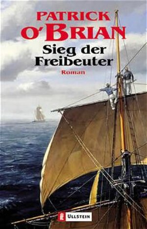 Buchcover Sieg der Freibeuter | Patrick O'Brian | EAN 9783548256436 | ISBN 3-548-25643-0 | ISBN 978-3-548-25643-6