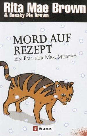 Mord auf Rezept: Ein Fall für Mrs. Murphy (Ein Mrs.-Murphy-Krimi)