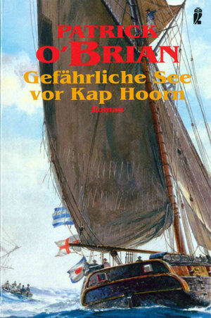 Buchcover Gefährliche See vor Kap Horn | Patrick O'Brian | EAN 9783548257747 | ISBN 3-548-25774-7 | ISBN 978-3-548-25774-7