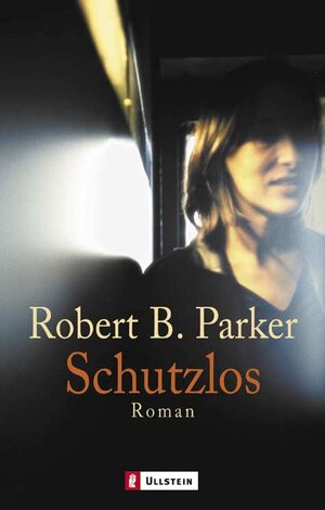 Buchcover Schutzlos | Robert B Parker | EAN 9783548258072 | ISBN 3-548-25807-7 | ISBN 978-3-548-25807-2