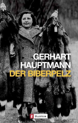Buchcover Der Biberpelz | Gerhart Hauptmann | EAN 9783548259352 | ISBN 3-548-25935-9 | ISBN 978-3-548-25935-2