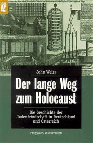 Buchcover Der lange Weg zum Holocaust | John Weiss | EAN 9783548265445 | ISBN 3-548-26544-8 | ISBN 978-3-548-26544-5