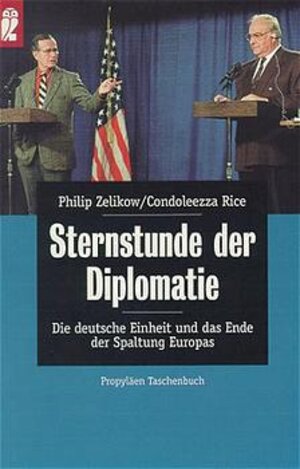 Sternstunde der Diplomatie: Die deutsche Einheit und das Ende der Spaltung Europas