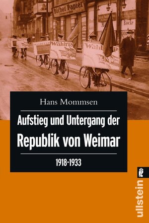 Buchcover Aufstieg und Untergang der Republik von Weimar 1918-1933 | Hans Mommsen | EAN 9783548265810 | ISBN 3-548-26581-2 | ISBN 978-3-548-26581-0