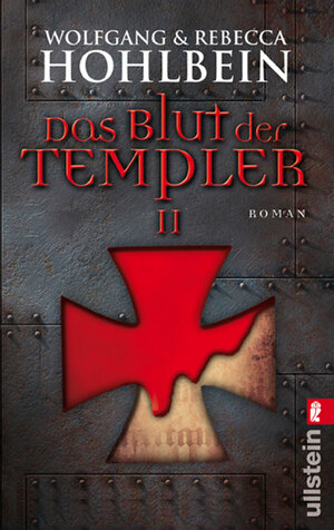 Buchcover Das Blut der Templer 2 | Wolfgang Hohlbein | EAN 9783548266664 | ISBN 3-548-26666-5 | ISBN 978-3-548-26666-4