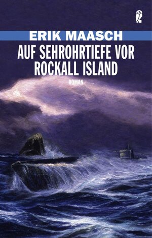 Buchcover Auf Sehrohrtiefe vor Rockall Island | Erik Maasch | EAN 9783548266725 | ISBN 3-548-26672-X | ISBN 978-3-548-26672-5