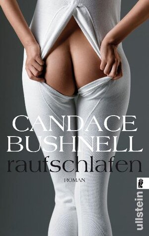 Buchcover Raufschlafen | Candace Bushnell | EAN 9783548267616 | ISBN 3-548-26761-0 | ISBN 978-3-548-26761-6