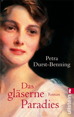 Buchcover Das gläserne Paradies | Petra Durst-Benning | EAN 9783548267913 | ISBN 3-548-26791-2 | ISBN 978-3-548-26791-3