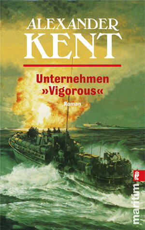Buchcover Unternehmen 'Vigorous' | Alexander Kent | EAN 9783548268163 | ISBN 3-548-26816-1 | ISBN 978-3-548-26816-3
