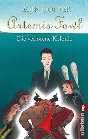 Buchcover Artemis Fowl - Die verlorene Kolonie (Ein Artemis-Fowl-Roman 5) | Eoin Colfer | EAN 9783548268675 | ISBN 3-548-26867-6 | ISBN 978-3-548-26867-5