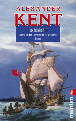 Buchcover Das letzte Riff | Alexander Kent | EAN 9783548280097 | ISBN 3-548-28009-9 | ISBN 978-3-548-28009-7